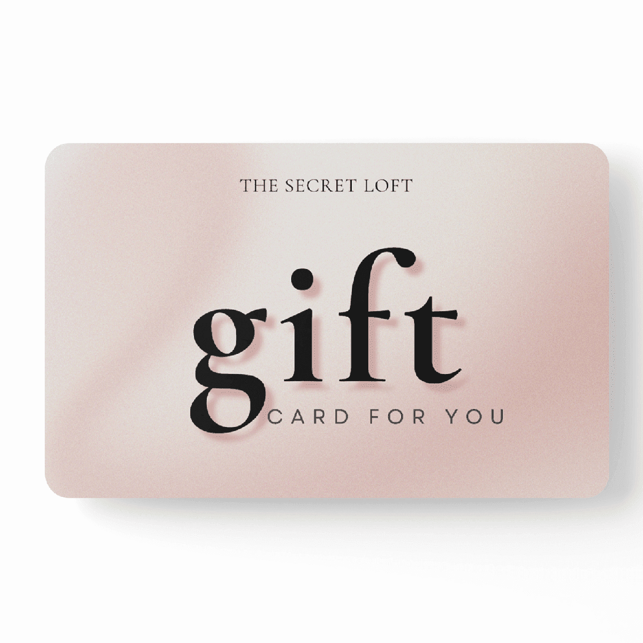 Gift Card - THE SECRET LOFT
